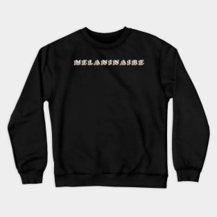 Melaninaire Text Based Design Crewneck Sweatshirt